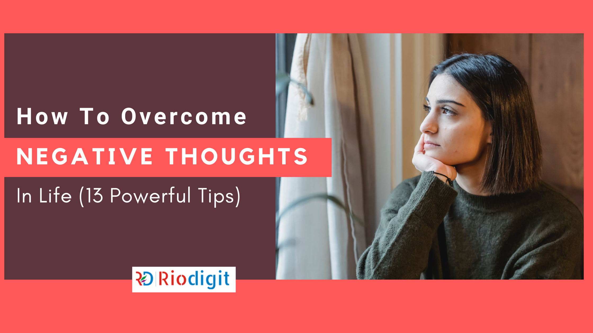 how-to-overcome-negative-thoughts-in-life-13-powerful-tips-riodigit