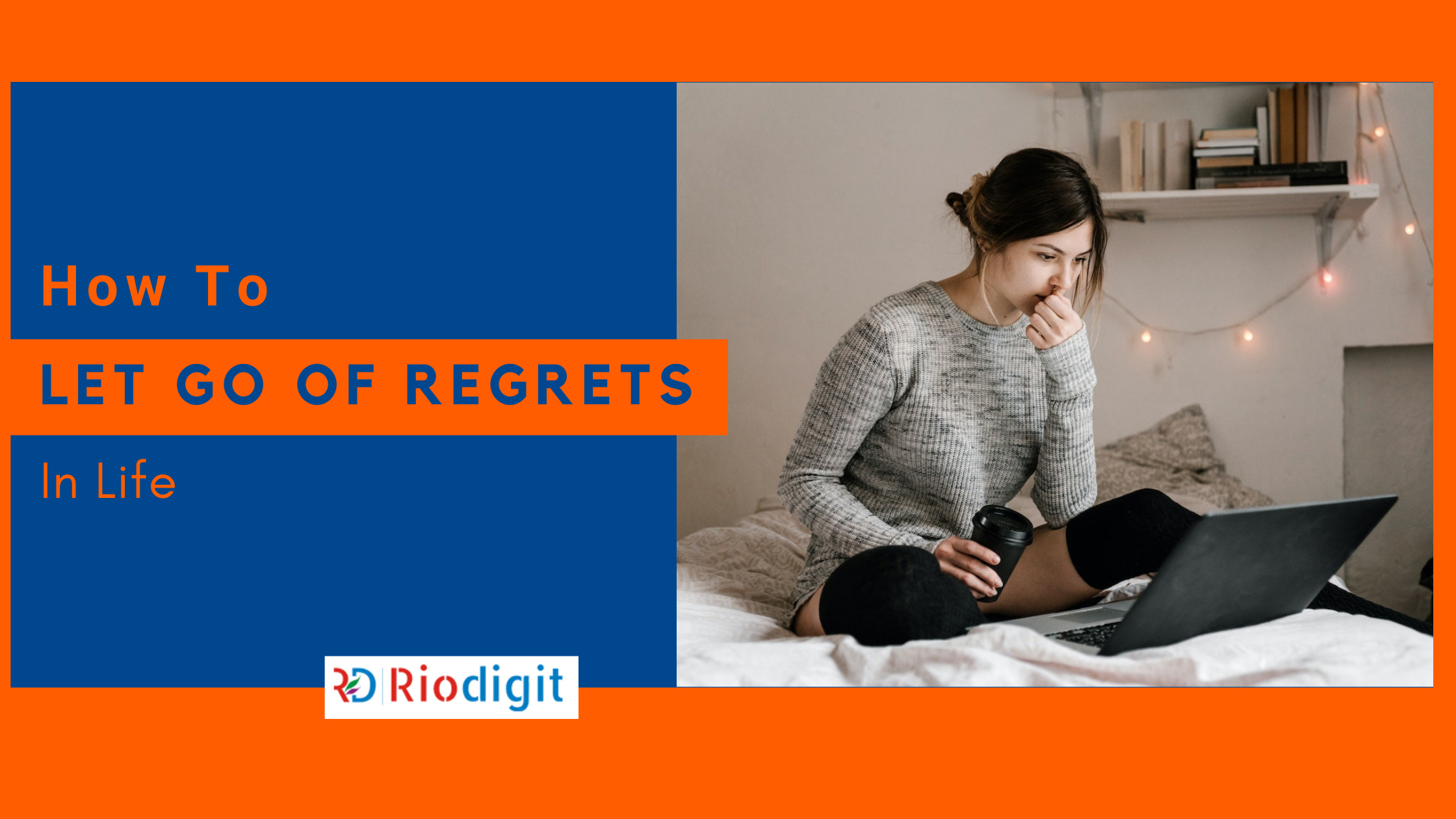 How To Let Go Of Regrets