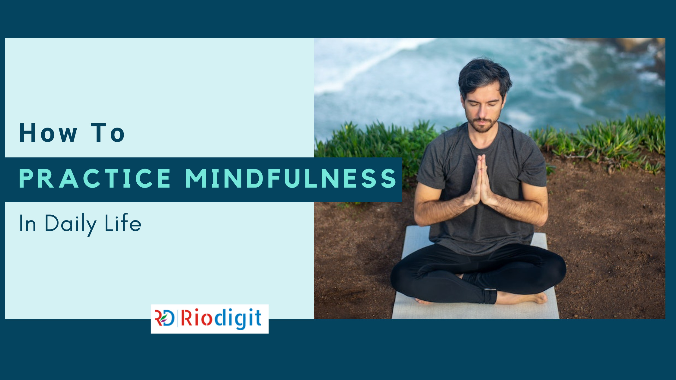 How to Practice Mindfulness in Daily Life