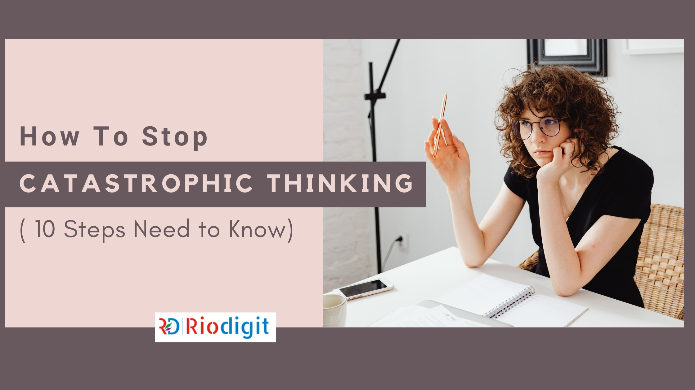 How to Stop Catastrophic Thinking