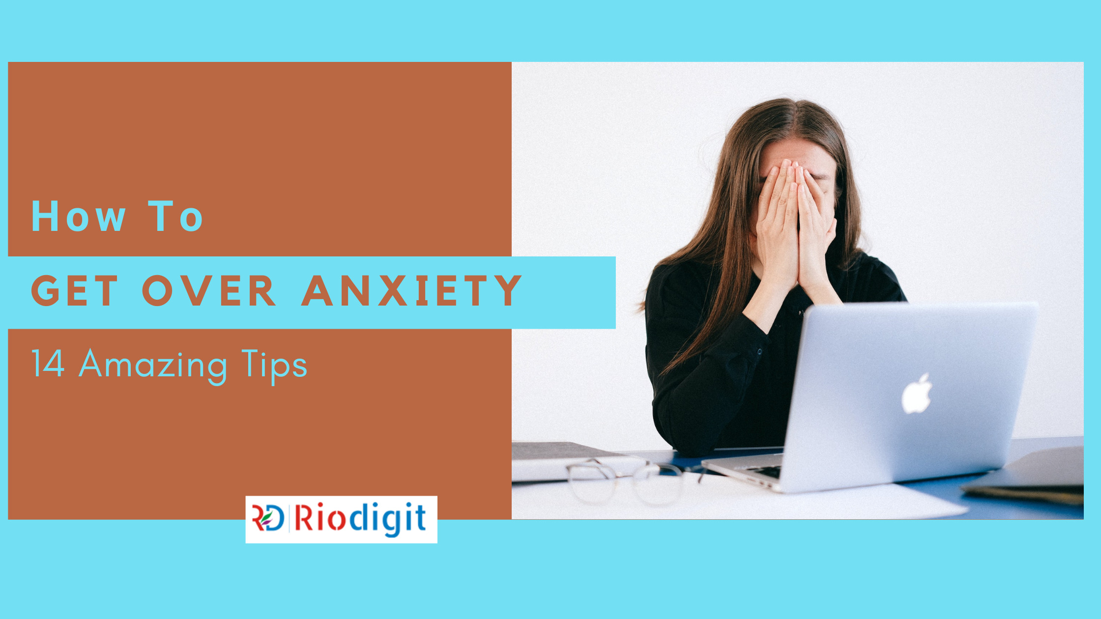 How to get over anxiety