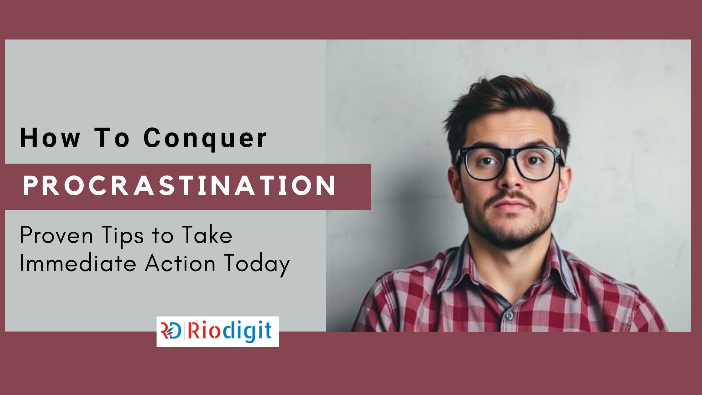 How to Conquer Procrastination - Riodigit Blog Post Image