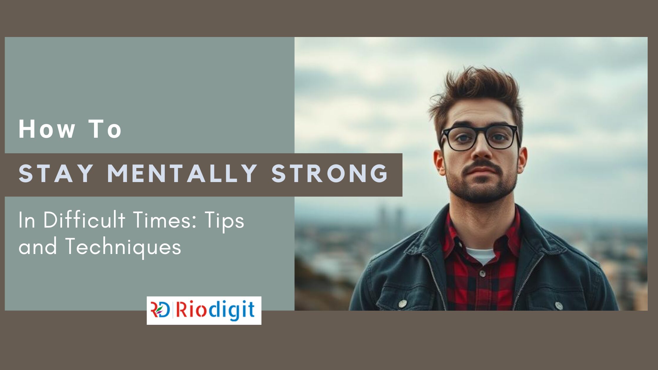 How to Stay Mentally Strong - Riodigit Blog Post Image