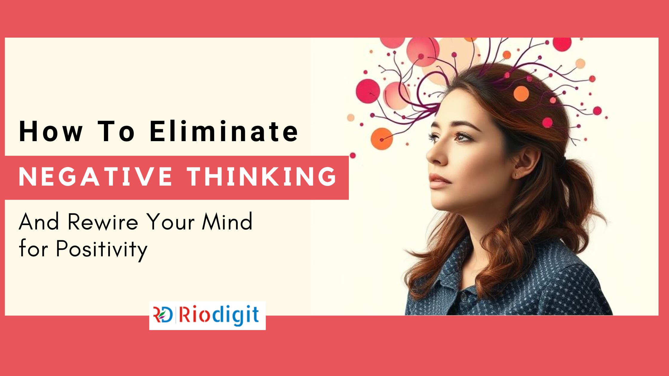 How to Eliminate Negative Thinking - Riodigit Blog Post Image